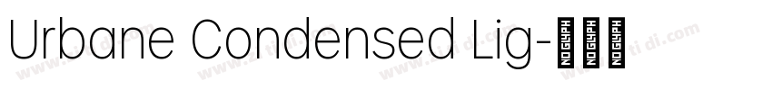 Urbane Condensed Lig字体转换